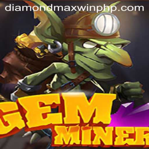 Exploring GemMiner: A Deep Dive into Diamond MaxWin