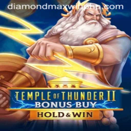 Temple of Thunder II Bonus Buy: A Thrilling Adventure with Diamond MaxWin